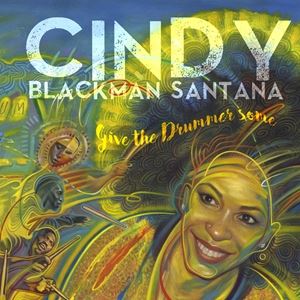 輸入盤 CINDY BLACKMAN SANTANA / GIVE THE DRUMMER SOME [CD]