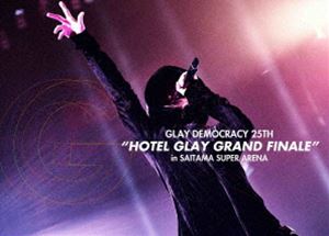GLAY DEMOCRACY 25TH��HOTEL GLAY GRAND FINALE��in SAITAMA SUPER ARENA [DVD]