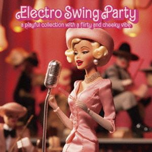 Electro Swing Party -Wooden Hat Collection- [CD]