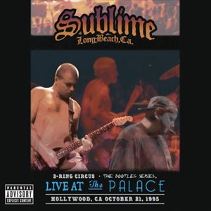 A SUBLIME / 3 RING CIRCUS F LIVE AT THE PALACE [CD]