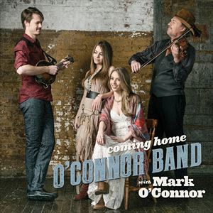 輸入盤 O’CONNER BAND WITH MARK O’CONNER / COMING HOME [CD]