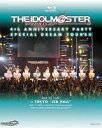 THE IDOLM＠STER 4th ANNIVERSARY PARTY SPECIAL DREAM TOUR’S!! [Blu-ray]