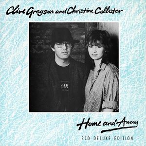 Clive Gregson ＆ Christine Collister / HOME AND AWAY CD