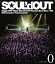 SOULd OUTSOULd OUT LAST LIVE0 [Blu-ray]