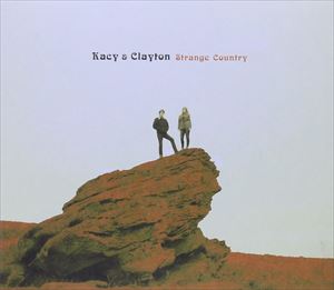 輸入盤 KACY ＆ CLAYTON / STRANGE COUNTRY [LP]