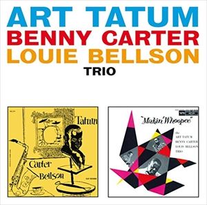 輸入盤 ART TATUM ／ BENNY CARTER ／ LOUIE TATUM BELLSON / TRIO CD
