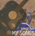楽天ポプカル 楽天市場店B：RIDGE style / MY SONGS [CD]