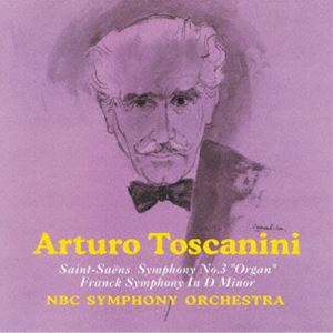 アルトゥーロ・トスカニーニ（cond） / サン＝サーンス：交響曲第3番「オルガン」 フランク：交響曲ニ短調（Blu-specCD2） [CD]