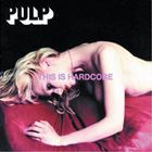 輸入盤 PULP / THIS IS HARDCORE [CD]