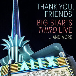 輸入盤 BIG STAR’S THIRD / BIG STAR’S THIRD LIVE THANK YOU FRIENDS：BIG STAR’S THIRD LIVE...AND MORE [2CD]