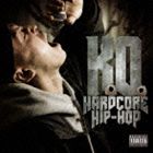 K.O. / HARD CORE HIP HOP [CD]