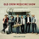 A OLD CROW MEDICINE SHOW / VOLUNTEER [CD]