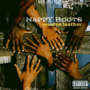 輸入盤 NAPPY ROOTS / WOODEN LEATHER [CD]