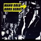 A MANO SOLO / HORS SERIE [CD]