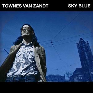 A TOWNES VAN ZANDT / SKY BLUE [CD]