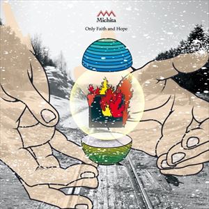 Michita / Only Faith And Hope [CD]