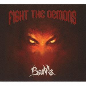 バッドアス / ファイト・ザ・ディーモンズ（直輸入盤） [CD]