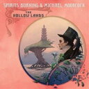 SPIRITS BURNING ＆ MICHAEL MOORCOCK / THE HOLLOW LANDS CD