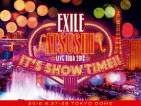EXILE ATSUSHI LIVE TOUR 2016”IT’S SHOW TIME!!”（豪華盤） [DVD]