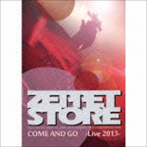 ZEPPET STORE / COME AND GO -Live 2013-（CD＋DVD） 
