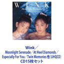 Wink / Moonlight Serenade/At Heel Diamonds/Especially For You/Twin Memories 他(UH...