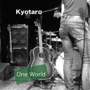 Kyotaro / One World [CD]