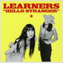 LEARNERS / ハロー・ストレンジャー 