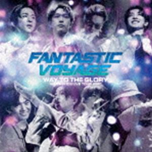 FANTASTICS from EXILE TRIBE / FANTASTICS LIVE TOUR 2021 ”FANTASTIC VOYAGE” 〜WAY TO THE GLORY〜 LIVE CD [CD]