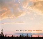 Soul Bossa Trio / songs and melodies [CD]