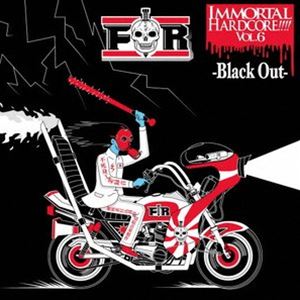 IMMORTAL HARDCORE!!!! VOL.6 -Black Out- [CD]