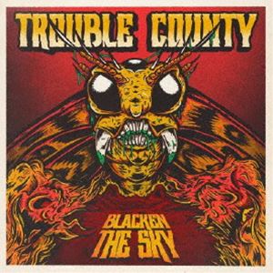 トラブル・カウンティ / ブラックン・ザ・スカイ（直輸入盤） [CD]