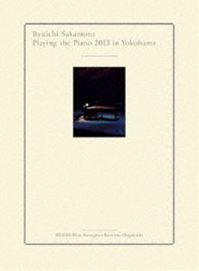 坂本龍一／Ryuichi Sakamoto ｜ Playing the Piano 2013 in Yokohama 