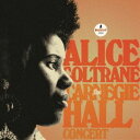 アリス・コルトレーン（p、hp、perc） / ザ・カーネギー・ホール・コンサート（SHM-CD） [CD]