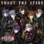 (ࡦߥ塼å) SHOOT THE STARS [CD]