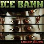 ICE BAHN / Loose Blues [CD]