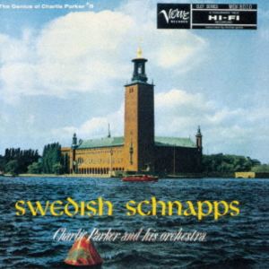 チャーリー・パーカー（as） / スウェディッシュ・シ