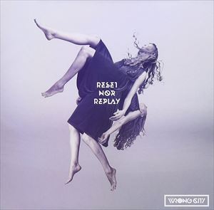 WRONG CITY / Reset nor Replay [CD]