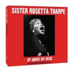 輸入盤 SISTER ROSETTA THARPE / UP ABOVE MY HEAD [2CD]