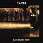 プラシーボ / ブラック・マーケット・ミュージック（SHM-CD） [CD]