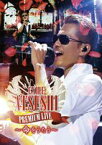 EXILE ATSUSHI／EXILE ATSUSHI PREMIUM LIVE 〜命をうたう〜 [DVD]