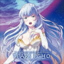 フィーニス（cv.田村ゆかり） / TEARS ECHO CD