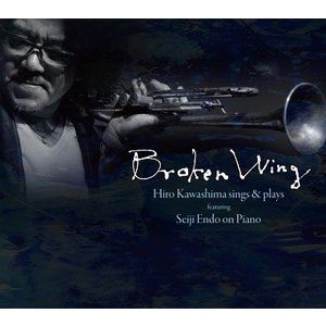 HIRO川島（tp、vo） / Broken Wing [CD]
