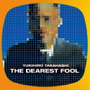 高橋幸宏 / THE DEAREST FOOL（限定盤／SHM-CD） [CD]