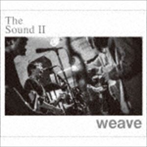 weave / The Sound II [CD]