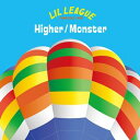 LIL LEAGUE from EXILE TRIBE / Higher／Monster（CD＋DVD） CD