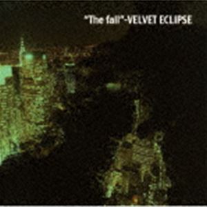 VELVET ECLIPSE / The fall [CD]