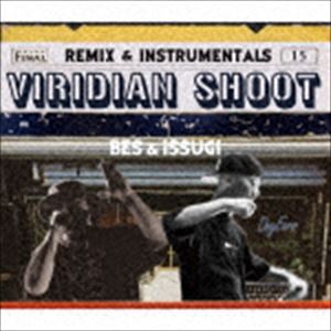樂天商城 - BES ＆ ISSUGI / VIRIDIAN SHOOT REMIX ＆ INSTRUMENTALS [CD]