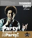 久保田利伸／25th Anniversary Toshinobu Kubota Concert Tour 2012 Party ain’t A Party （通常盤） Blu-ray