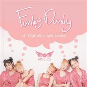輸入盤 HOLICS / 2ND SINGLE ： FUNKY DUNKY [CD]
