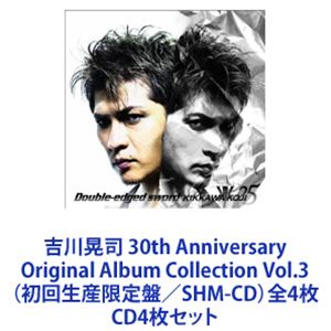吉川晃司 / 吉川晃司 30th Anniversary Original Album Collection Vol.3（初回生産限定盤／SHM-CD）全4枚 [CD4枚セット]